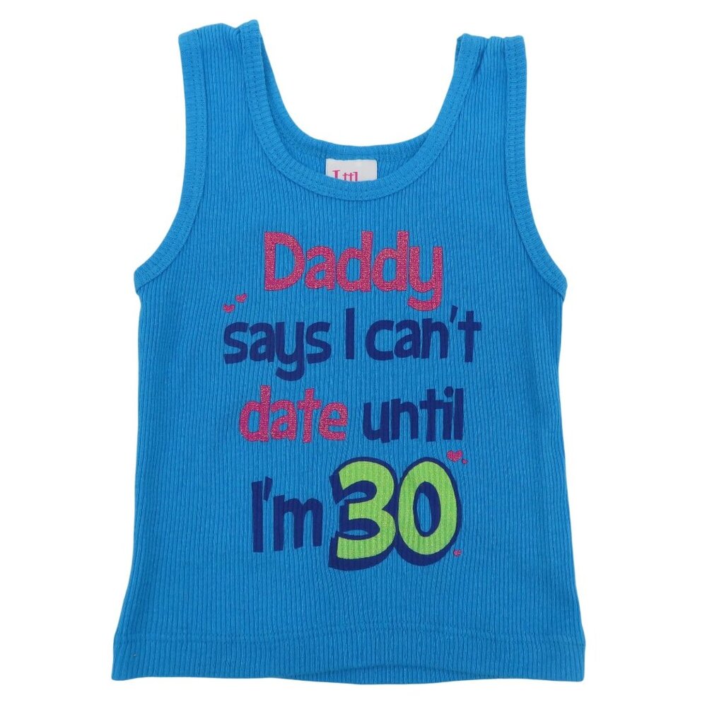 Little Teez Baby Girl 18M 18 Months Daddy Says I Can't Date Until 30 Blue Tank
